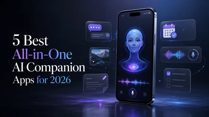 5 Best All-in-One AI Companion Apps for 2026
