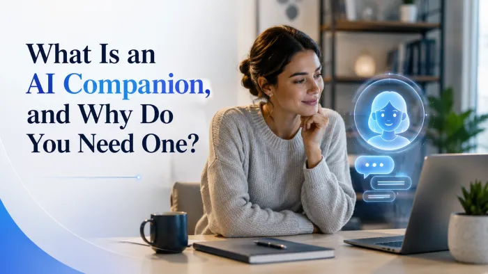 What Is an AI Companion, and Why Do You Need One?